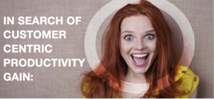 customer centric productivity gain